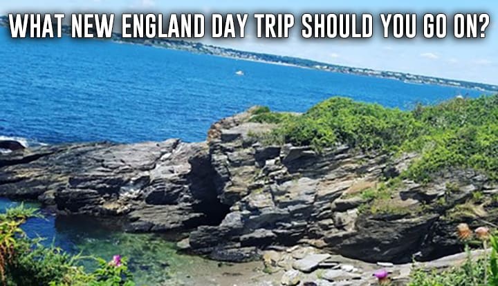 New England Day Trip Quiz