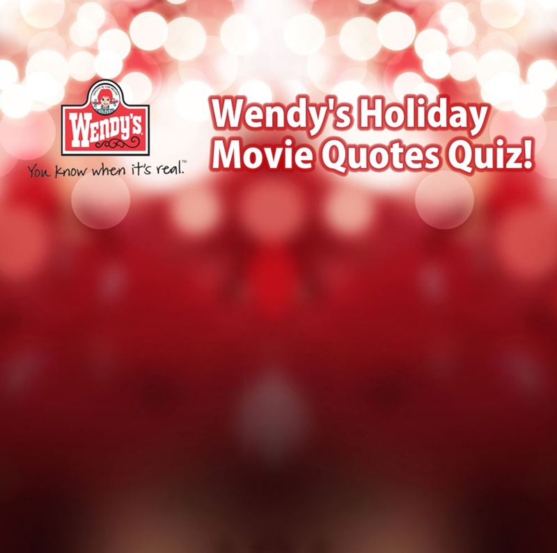 Wendy's Holiday Movie Quote Quiz