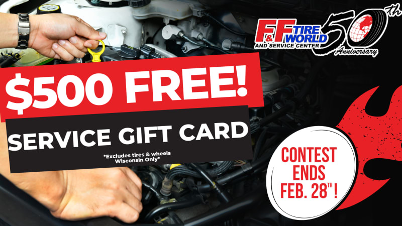 F&F Tire World $500 Service Gift Card