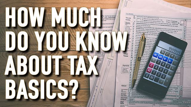 How much do you know about tax basics?