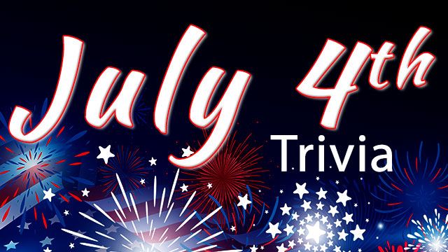 Forth of July Trivia