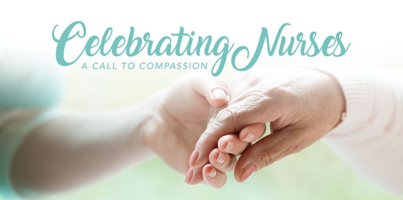 Celebrating Nurses: A Call to Compassion