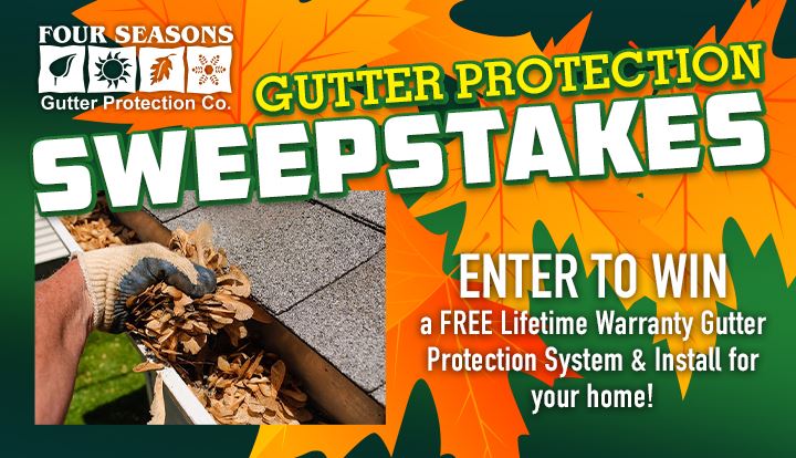 Four Seasons Gutter Protection Sweepstakes