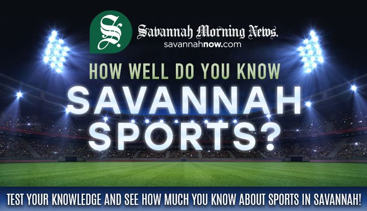 Do You Know Savannah Sports Contests And Promotions Savannah Morning News Savannah Ga