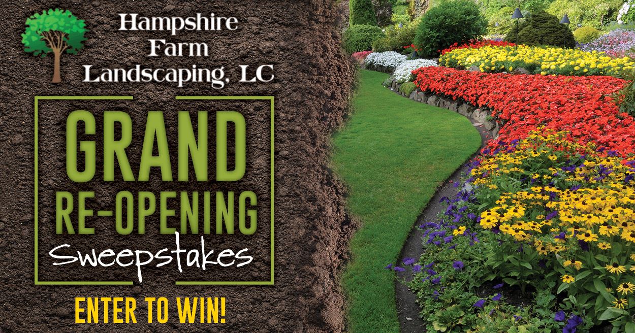 Hampshire Farm and Landscaping Grand Re-Opening Sweepstakes