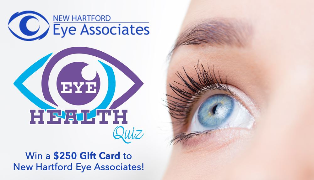 New Hartford Eye Associates Eye Care Quiz Contests and Promotions