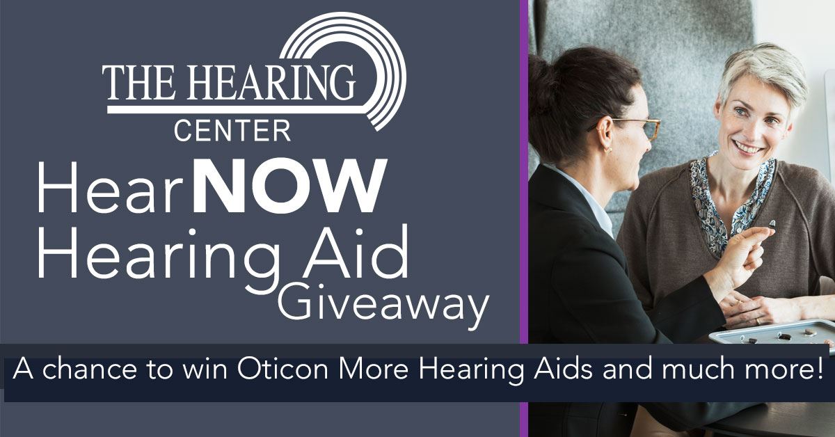 The Hearing Centers Hear Now Hearing Aid Giveaway