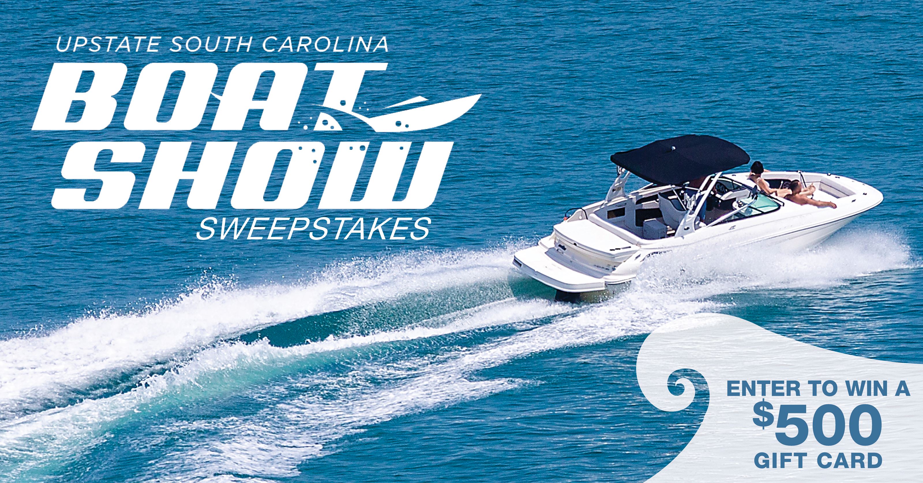 Upstate SC Boat Show Sweepstakes