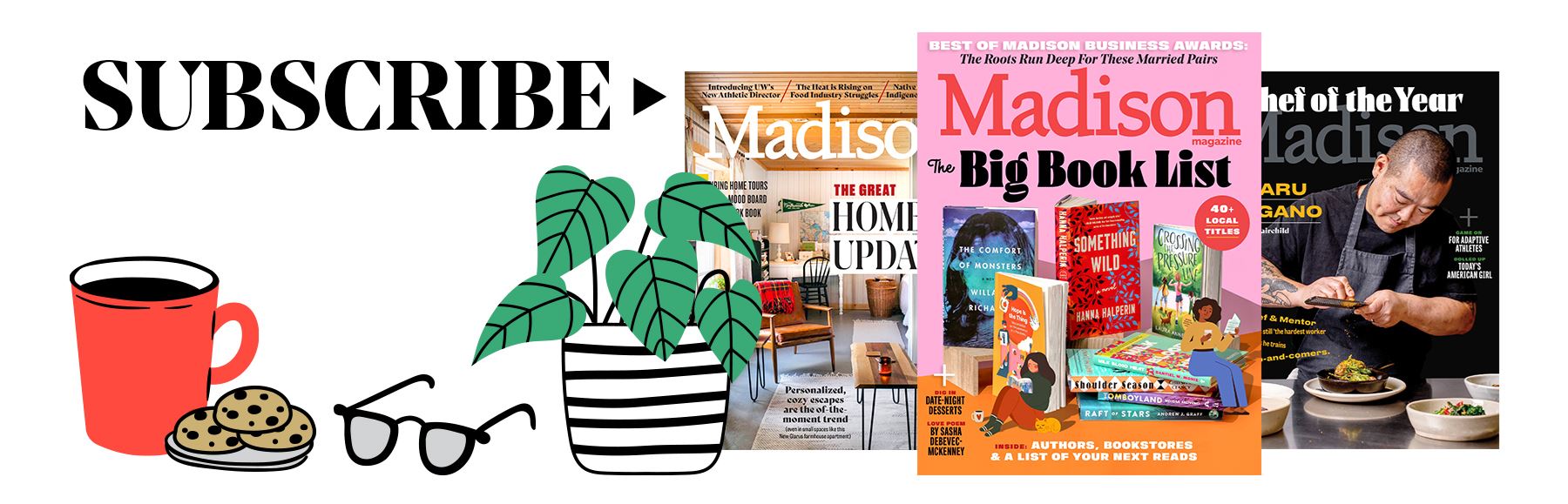 Subscribe with three covers of Madison Magazine