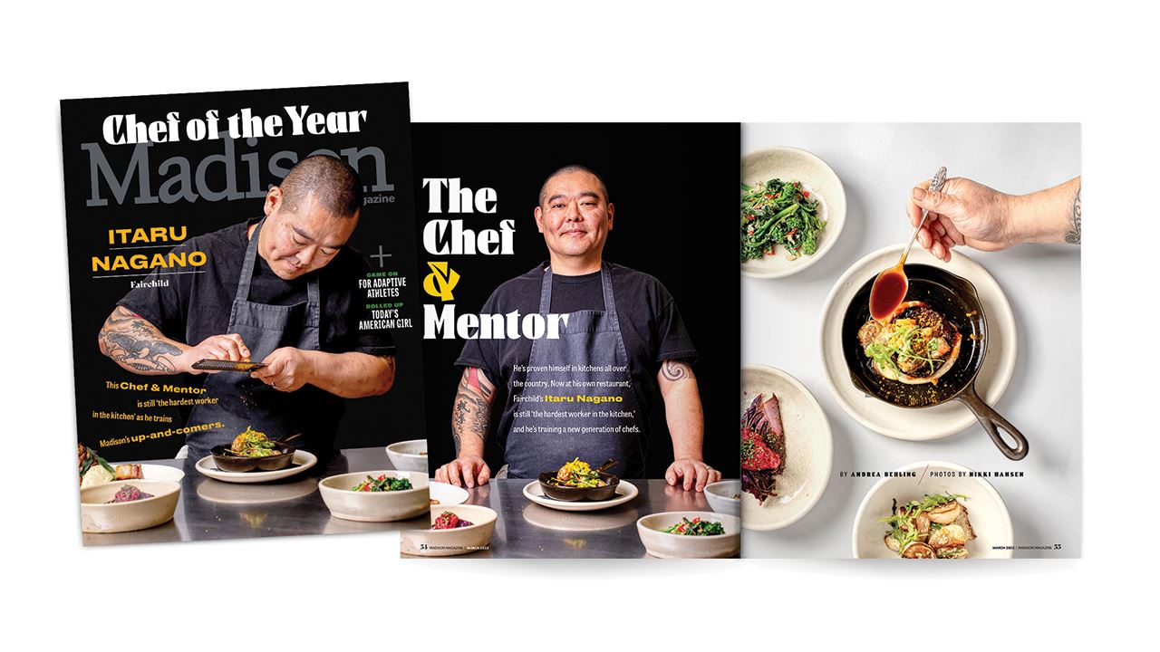 Side by side cover and opening spread images of the March issue of Madison Magazine with Chef Itaru Nagano on the cover.