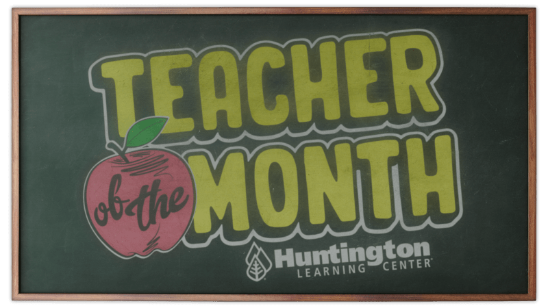 Huntington Learning Center Teacher of the Month