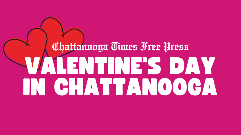 Chattanooga Valentine's Day 2023
