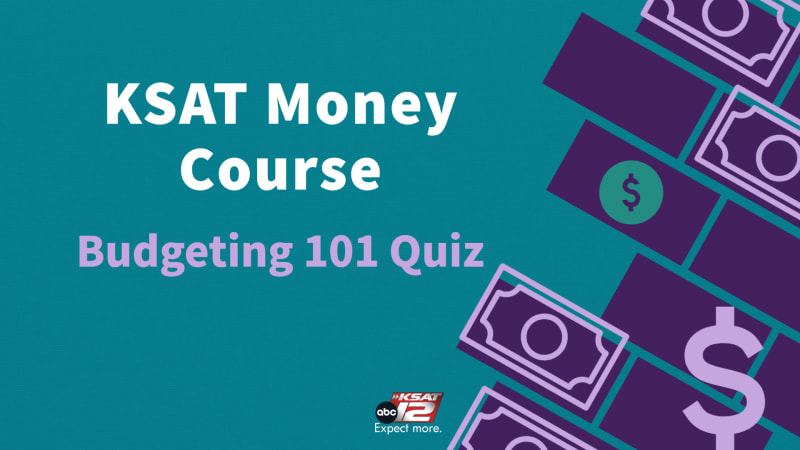 KSAT Money: Budgeting 101 Quiz