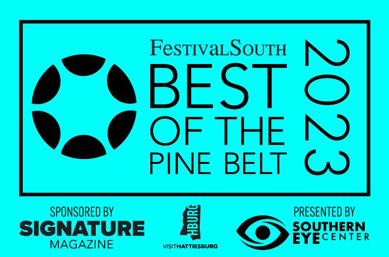 to FestivalSouth's Annual BEST OF THE PINE BELT Awards