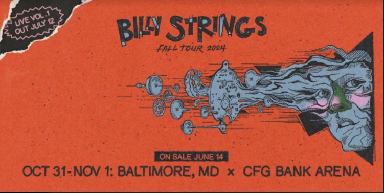 Billy Strings in Concert at CFG Bank Arena October 31st and November 1st