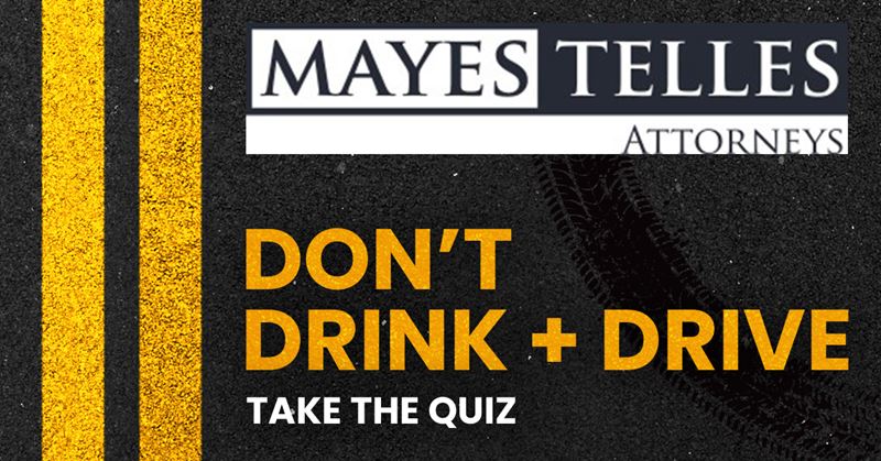 Mayes Telles Don't Drink and Drive Quiz