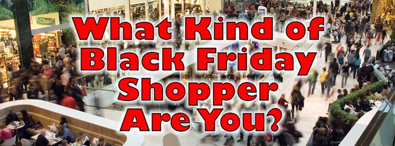 What Kind of Black Friday Shopper Are You?