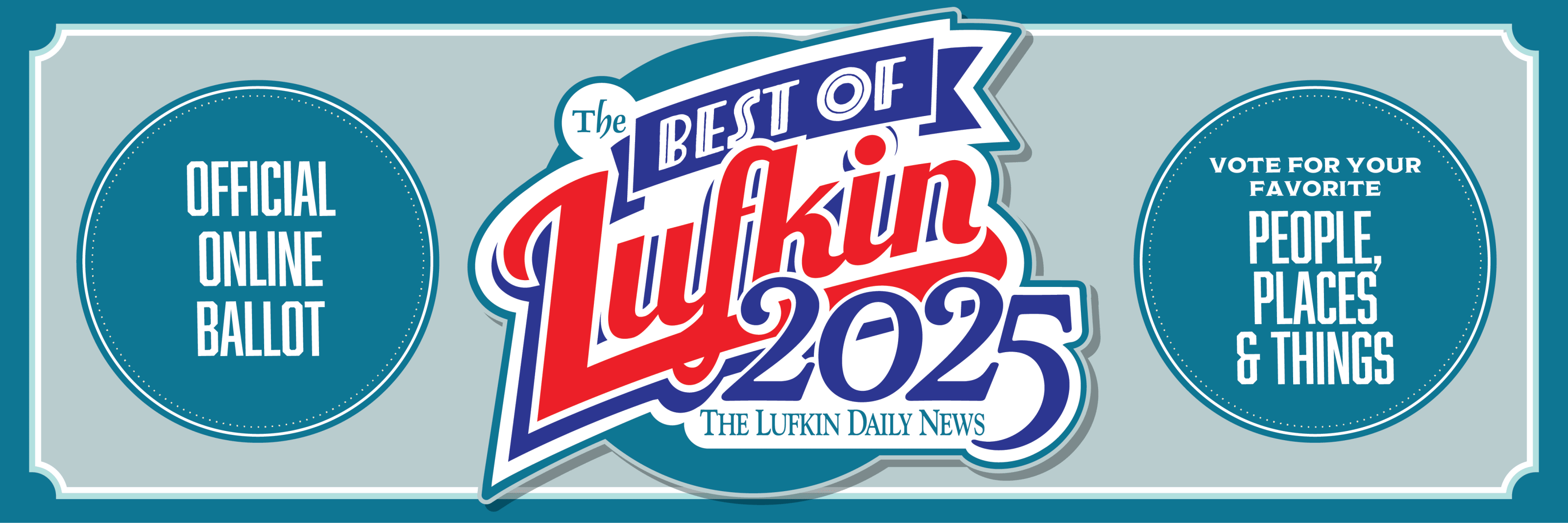 The Best of Lufkin 2025 - Official Online Ballot - People, Places & Things