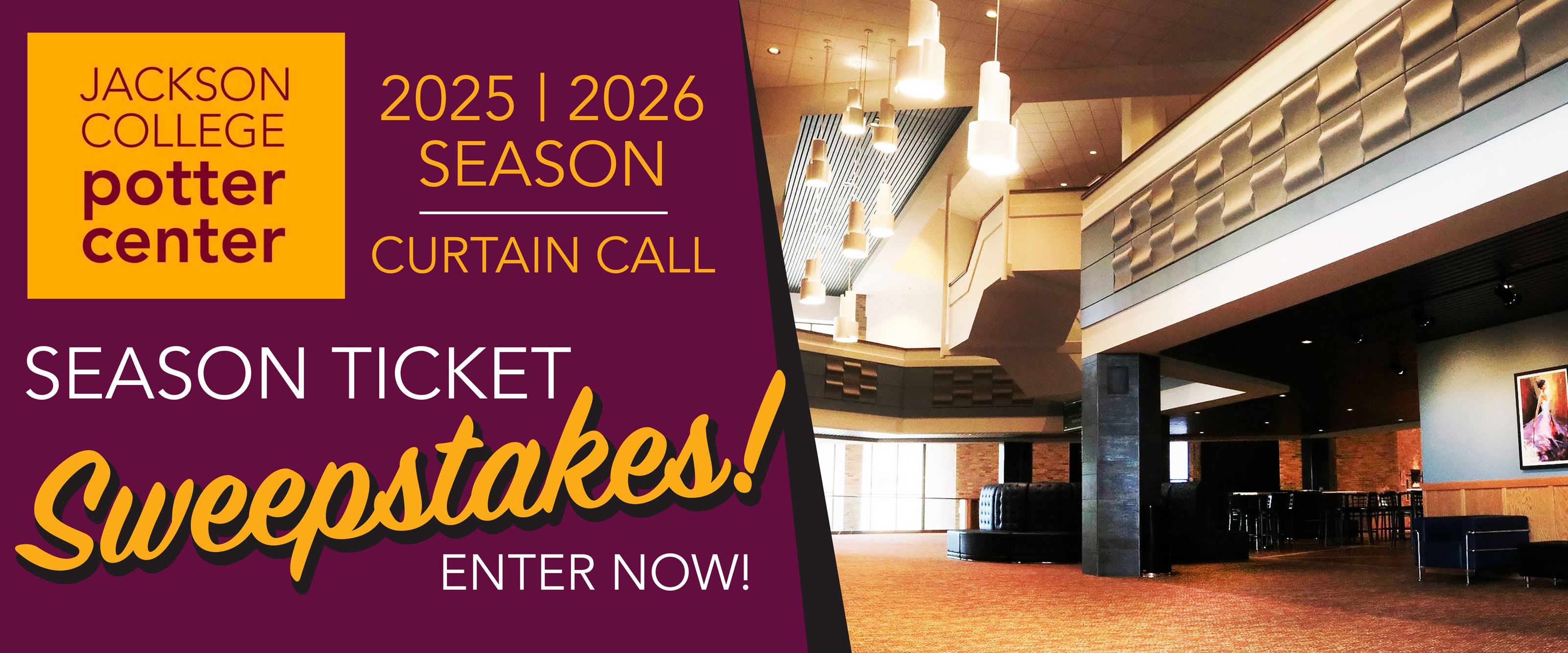 Jackson College Potter Center's Curtain Call Season Ticket Sweepstakes