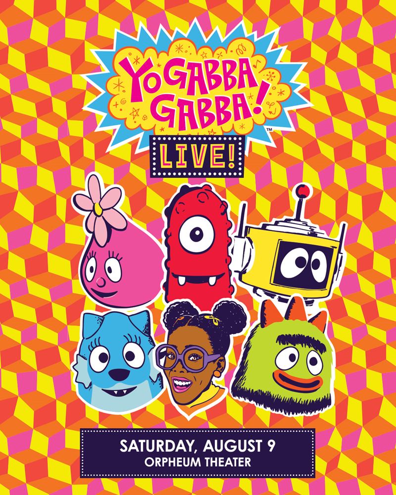 YO GABBA GABBA at Orpheum Theater (8/9)