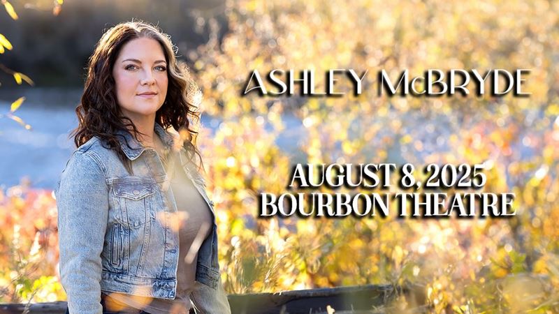 ASHLEY MCBRYDE at the Bourbon Theatre (8/8)