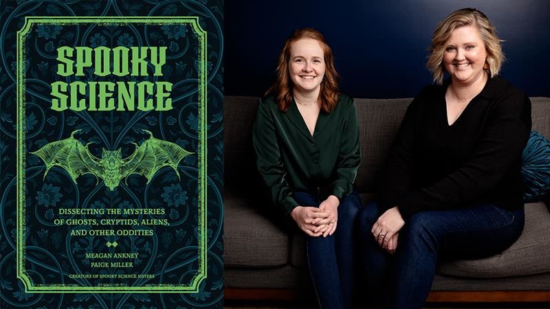 Meagan Ankney and Paige Miller sit side-by-side on a couch. On the left, the black and green cover of a book, "Spooky Science" is shown.