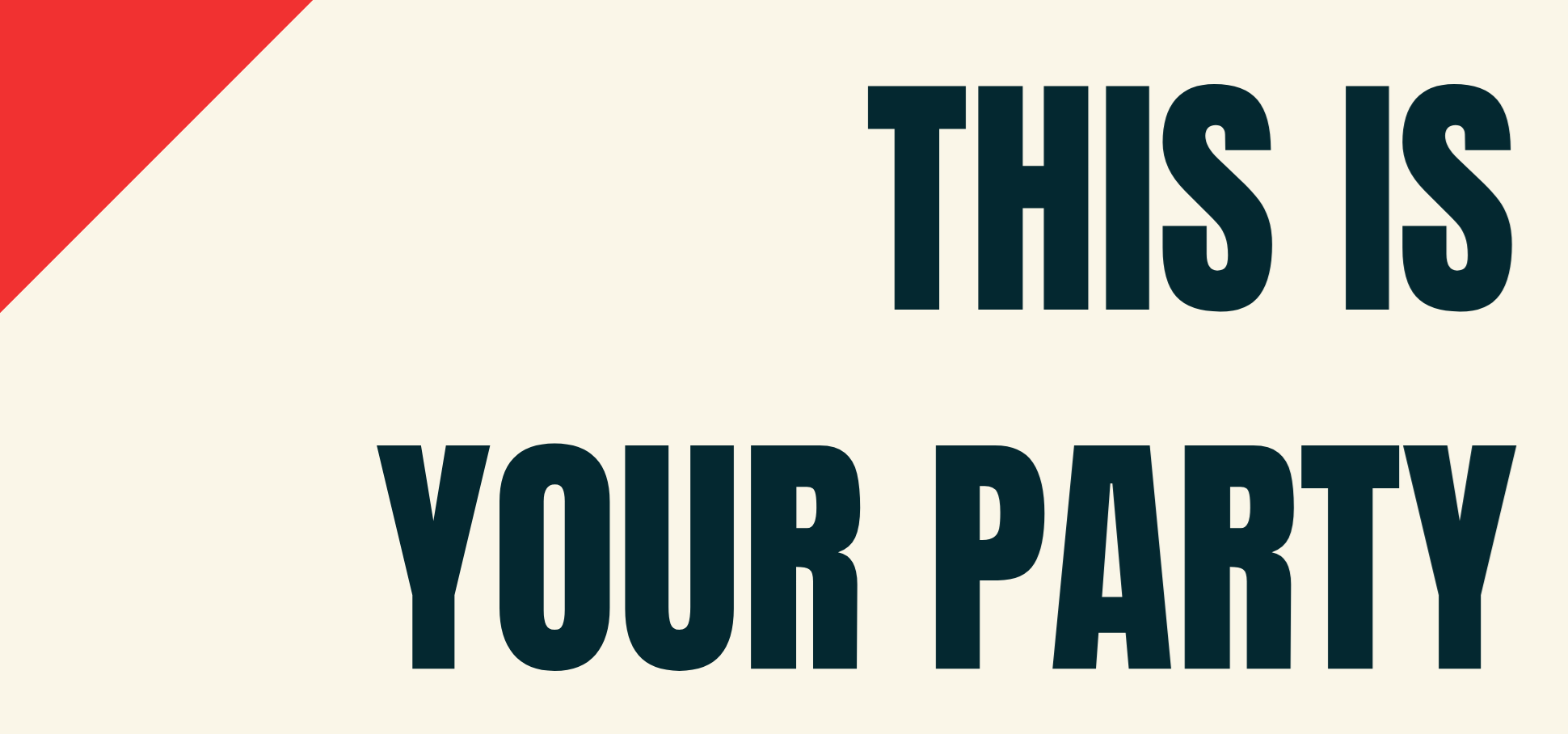 Picture of raised fists with the words This Is Your Party
