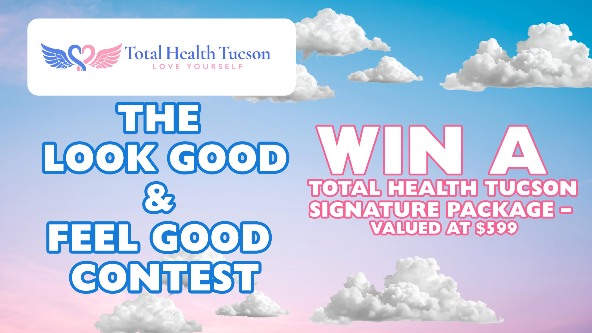 The Look Good & Feel Good Contest with Total Health Tucson