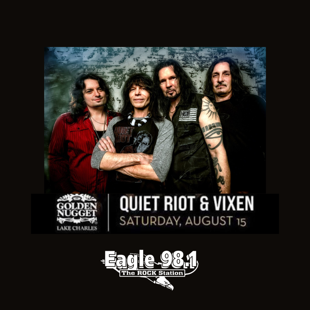 Quiet Riot at Golden Nugget Lake Charles! - Eagle 98.1 - The ROCK