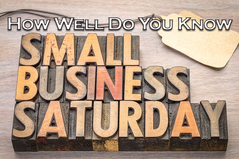 How Well Do You Know Small Business Saturday?